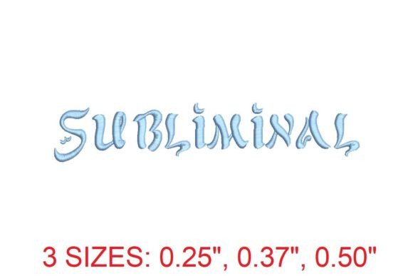 Reviewing Subliminal Medium Embroidery Font